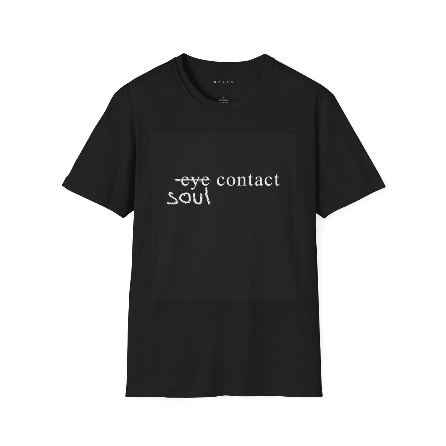 Soul Over Eye Contact T-Shirt — Minimalist Typographic Tee