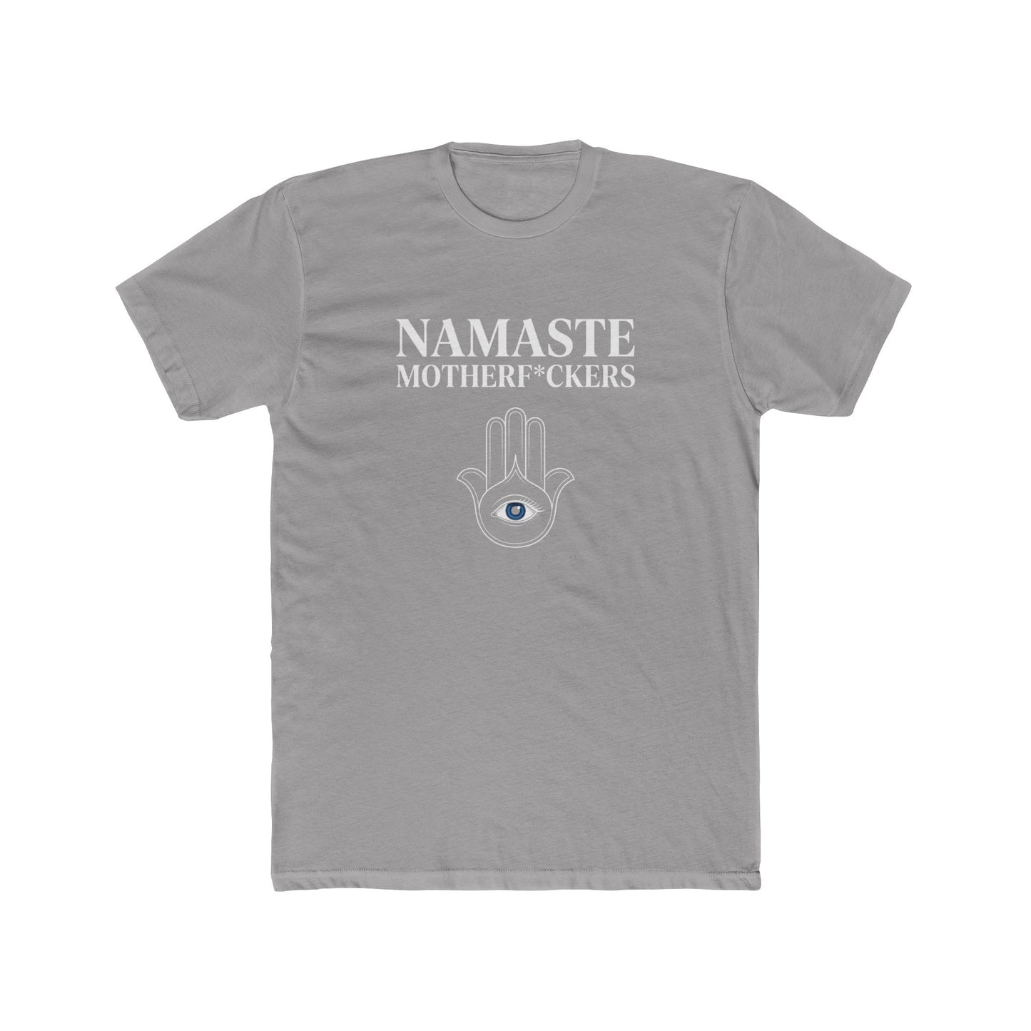 Namaste Motherf*ckers — Unisex Tee