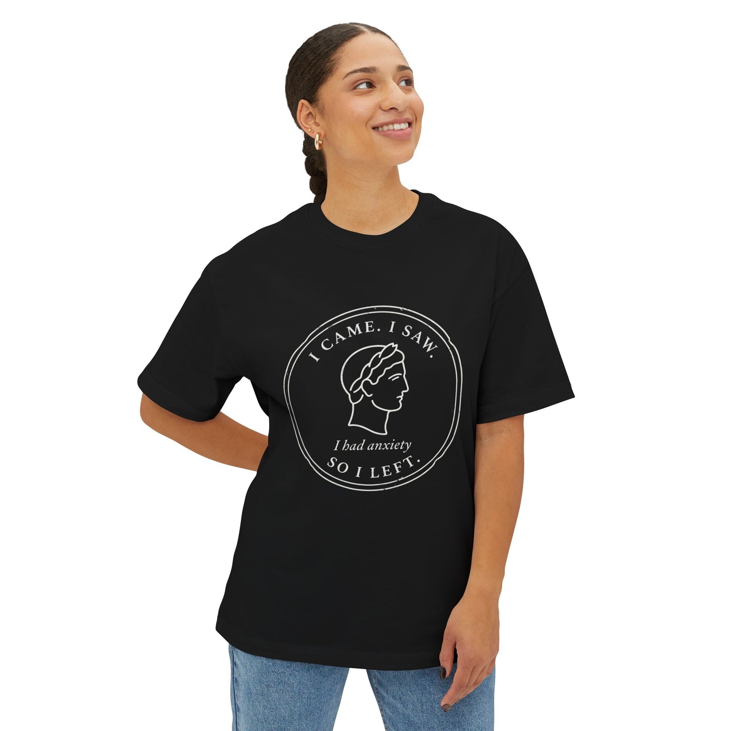 I Came, I Saw, I Had Anxiety So I Left — Unisex Tee
