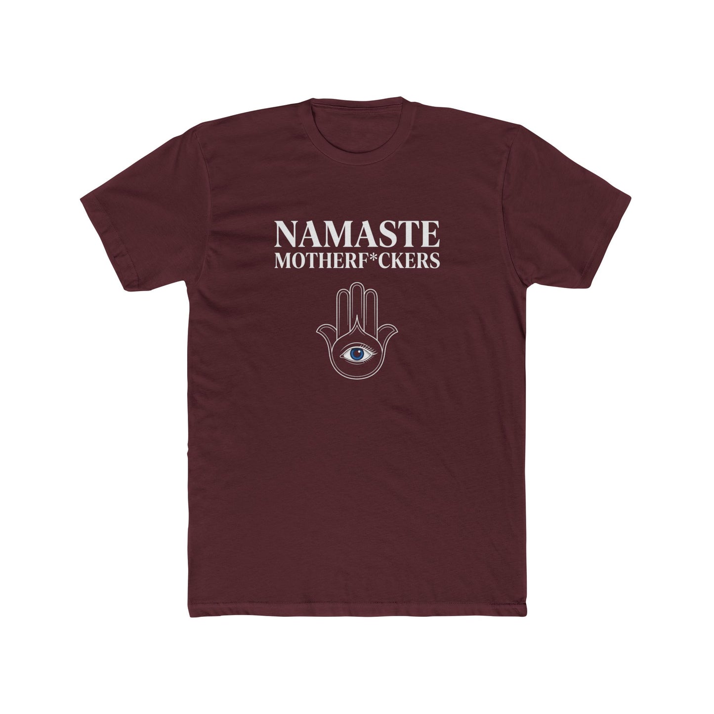 Namaste Motherf*ckers — Unisex Tee