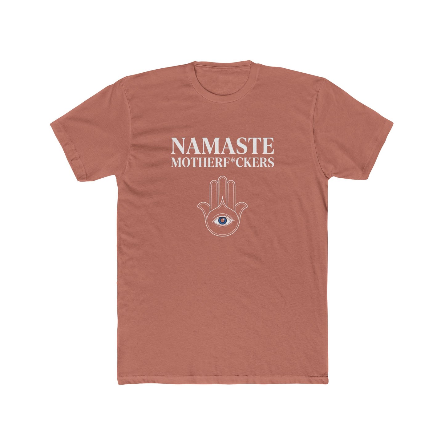 Namaste Motherf*ckers — Unisex Tee