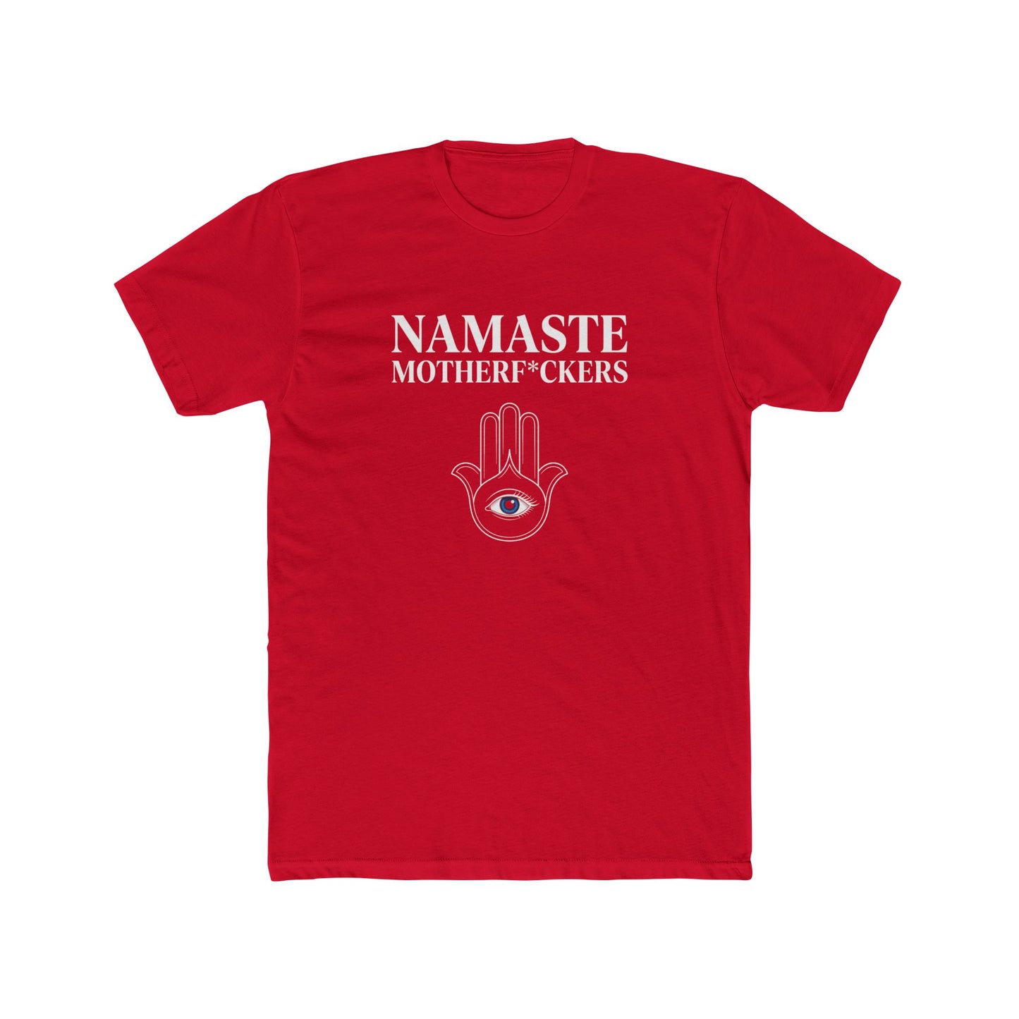 Namaste Motherf*ckers — Unisex Tee