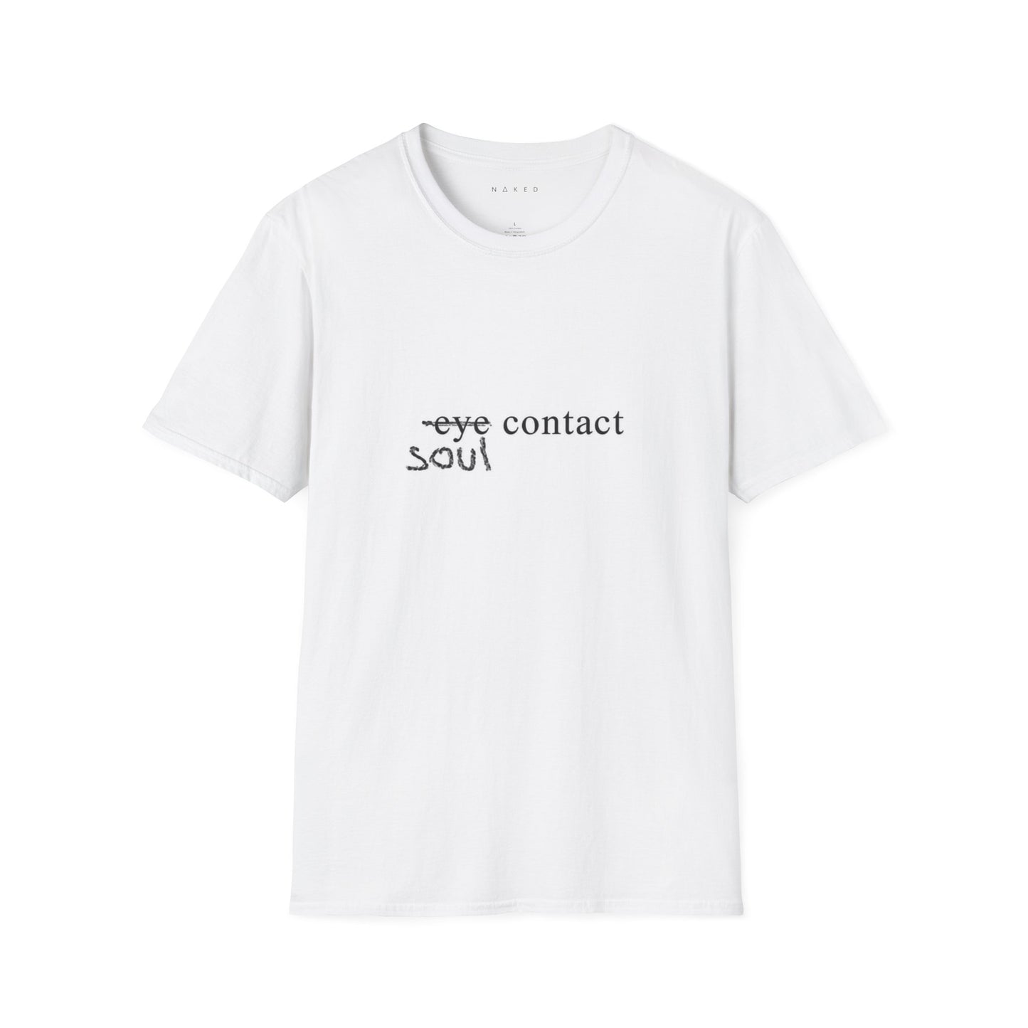 Soul Over Eye Contact T-Shirt — Minimalist Typographic Tee