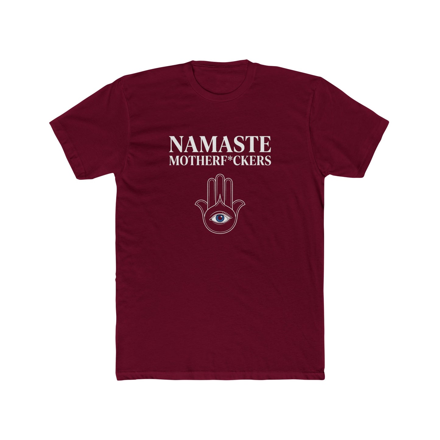 Namaste Motherf*ckers — Unisex Tee