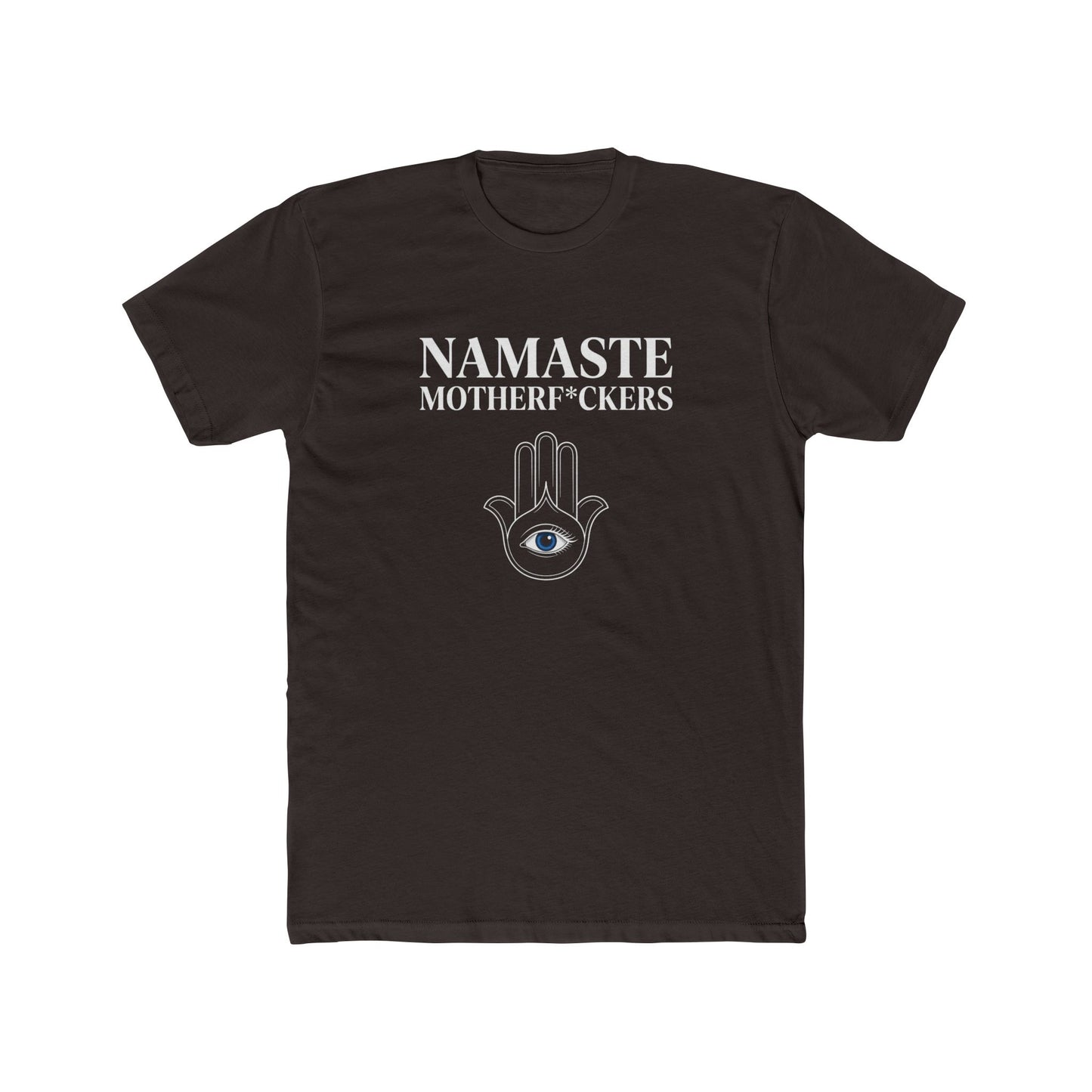 Namaste Motherf*ckers — Unisex Tee
