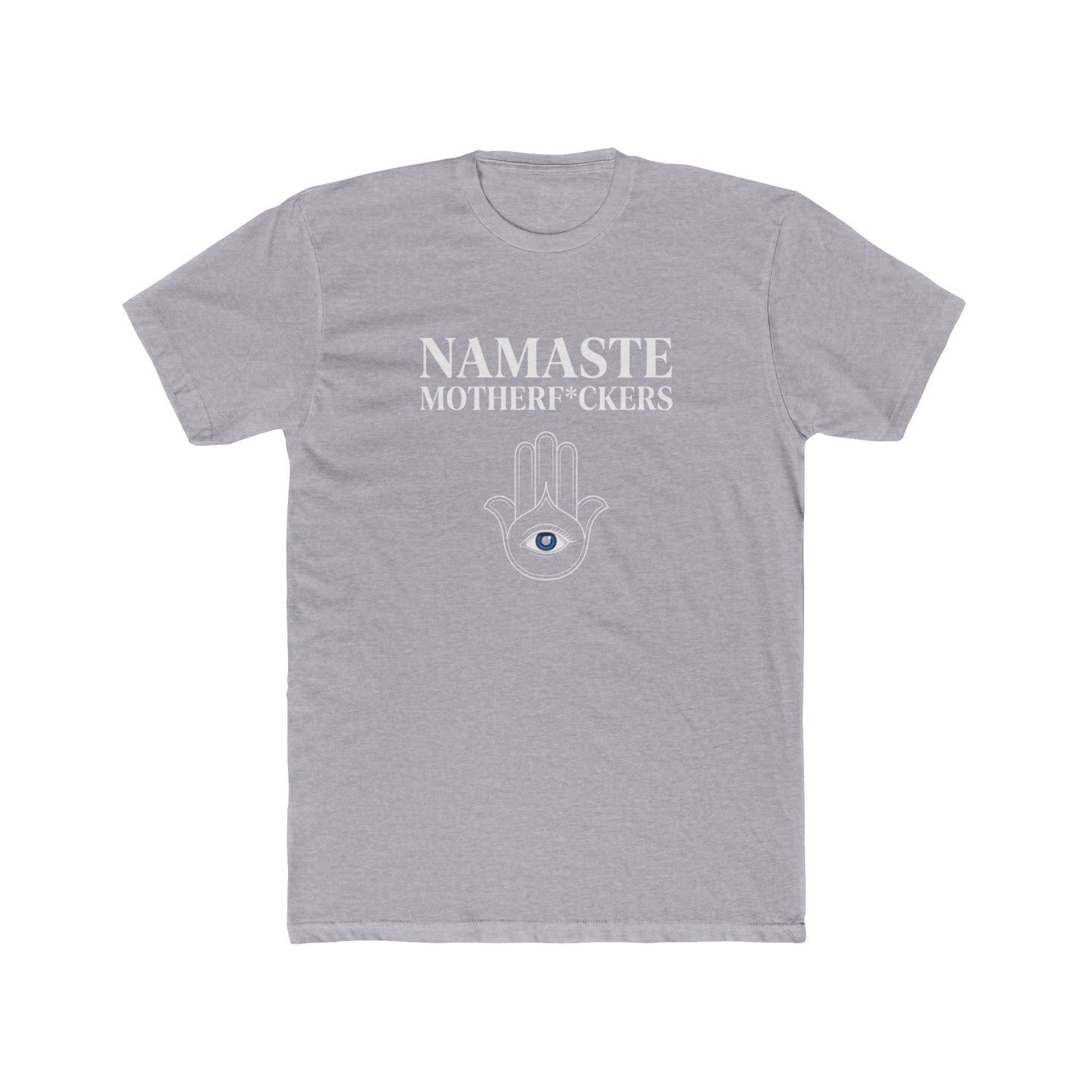 Namaste Motherf*ckers — Unisex Tee