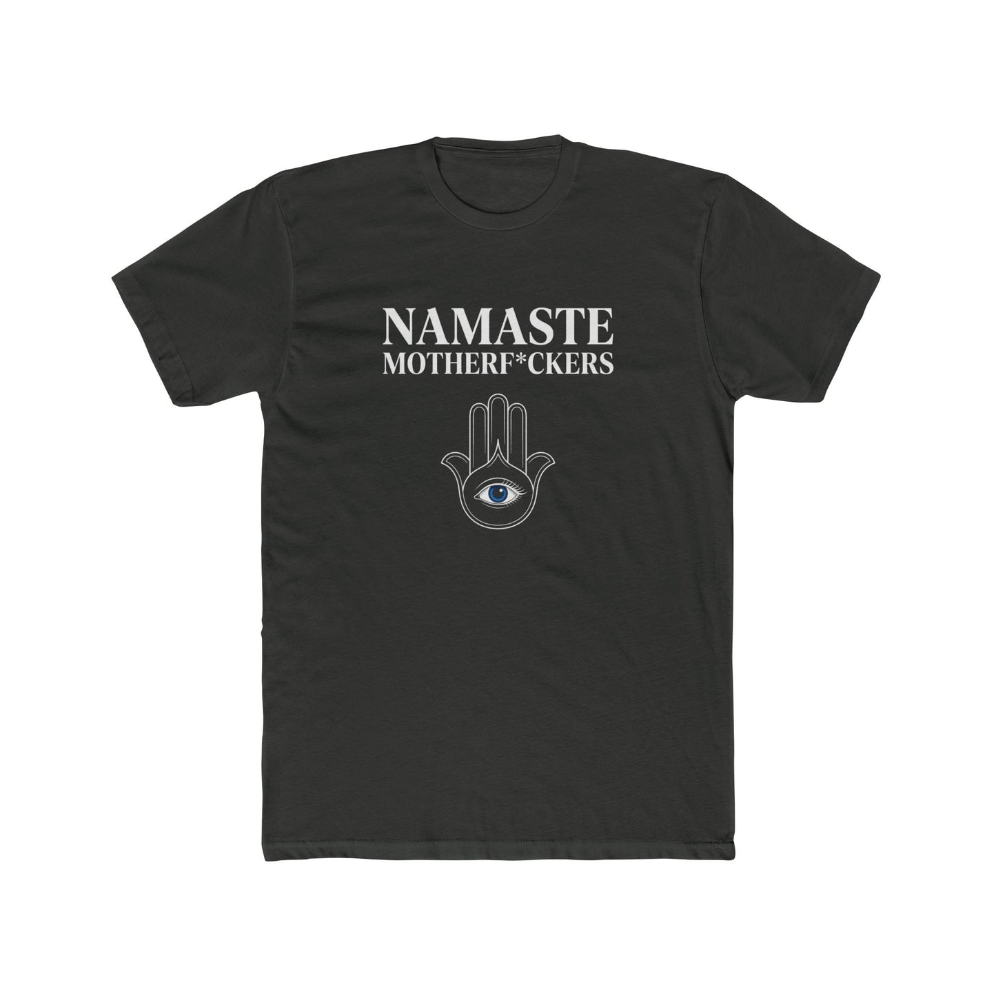 Namaste Motherf*ckers — Unisex Tee